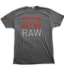 Eat Me Raw T-Shirt